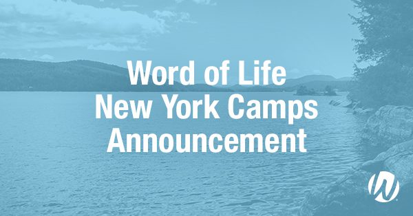 Word of Life New York Camps Announcement