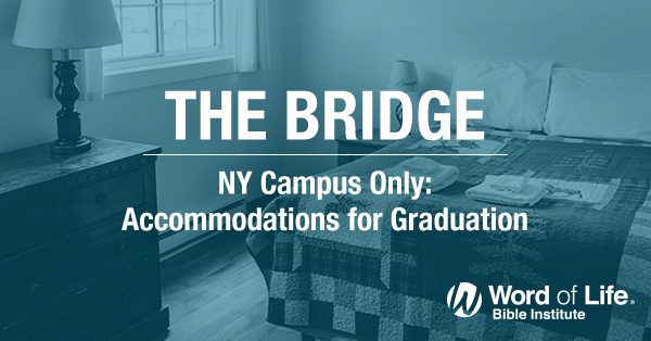 The Bridge - NY Campus Only: Accommodations for Graduation.